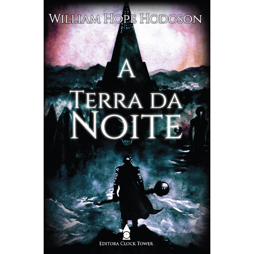 A TERRA DA NOITE (William Hope Hodgson)