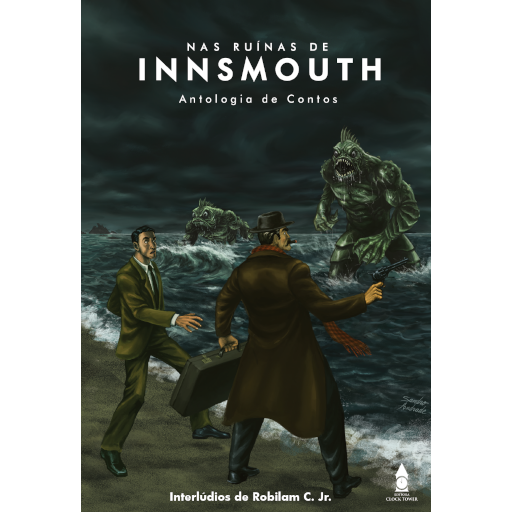 NAS RUÍNAS DE INNSMOUTH (Inspirado em H. P. Lovecraft)